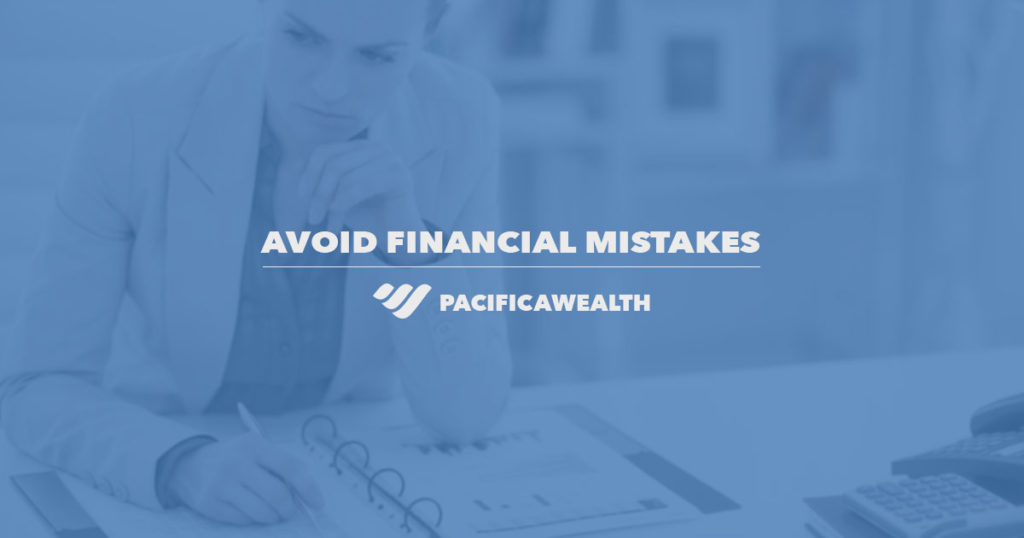 Warning! Don’t Make These Financial Mistakes!
